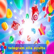 telegram vila oculta